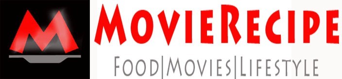 movierecipe - food, movies, lifestyle