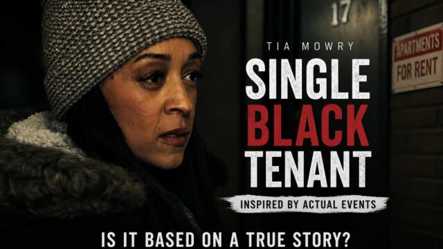 Is Single Black Tenant Based on a True Story? Here’s What to Expect From Lifetime’s New Thriller