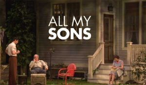 All My Sons - Cast, Trailer, Reviews