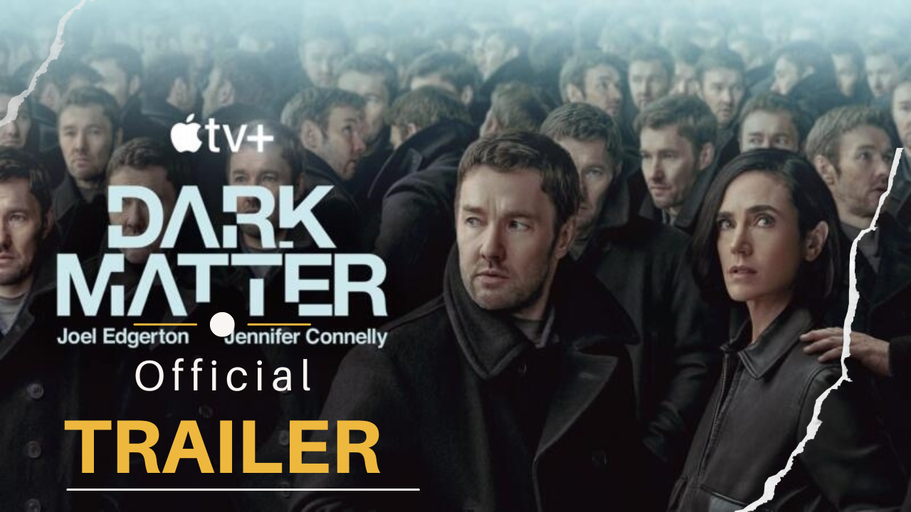“Dark Matter” Trailer and Analysis – New Sci-Fi Series on Apple TV+! 