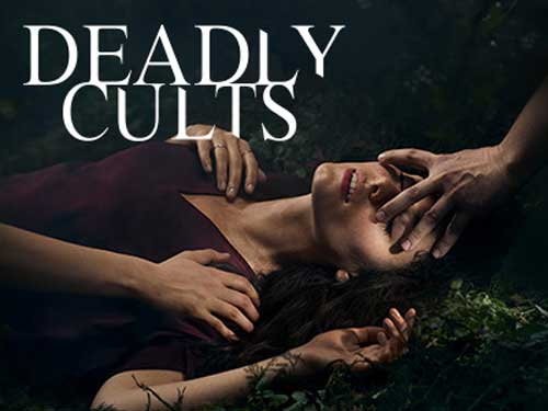 Deadly Cults Series on Oxygen