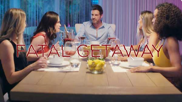 Fatal Getaway movie on Lifetime