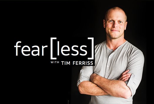 Fear{less} with Tim Ferriss