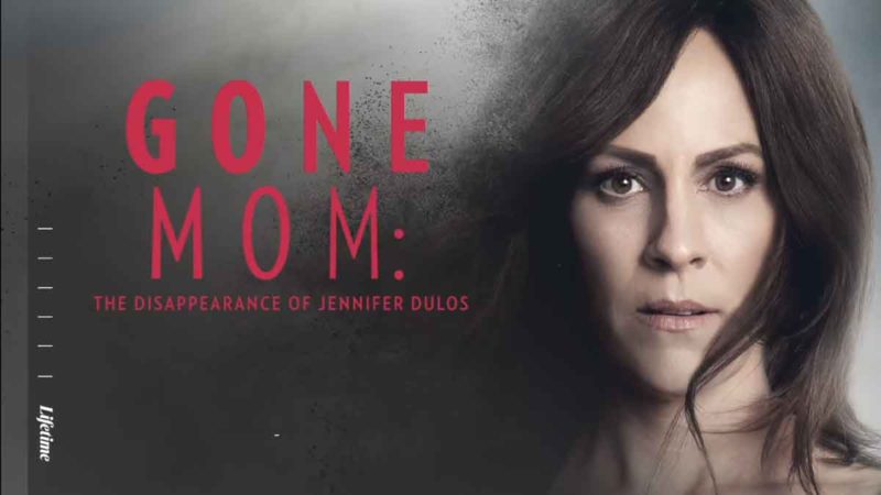 Gone Mom Lifetime Movie - The Disappearance of Jennifer Dulos