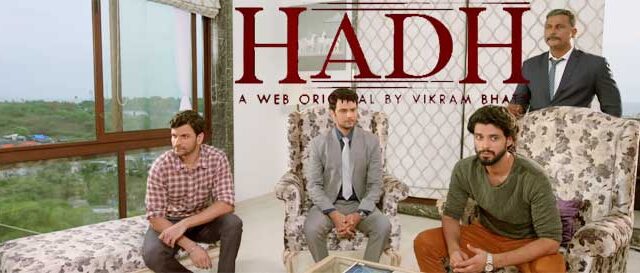 Hadh web series cast story wiki