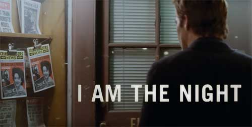 I am the Night Series on TNT