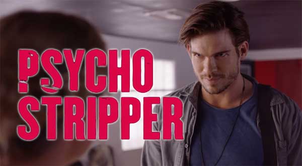 Psycho Stripper movie on Lifetime