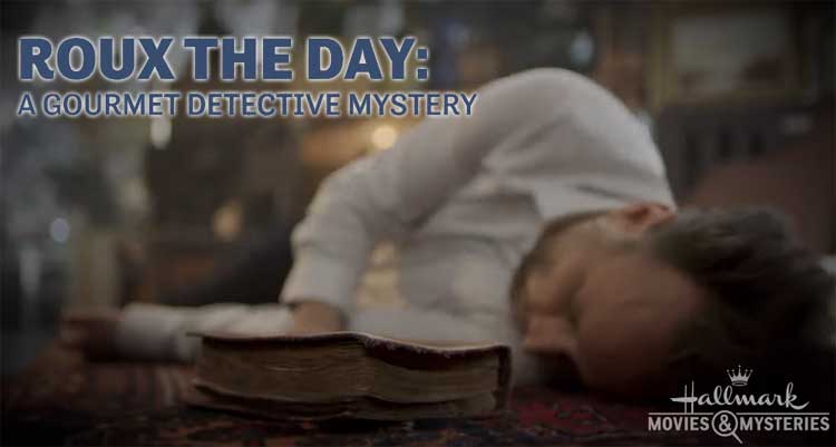 Roux the Day movie on HMM - A Gourmet Detective Mystery