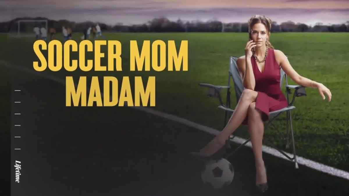 Soccer Mom Madam Lifetime Movie