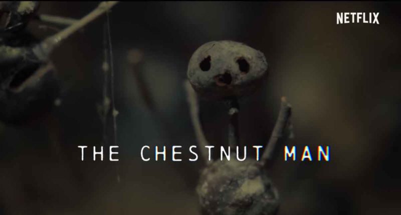 The Chestnut Man Netflix Series