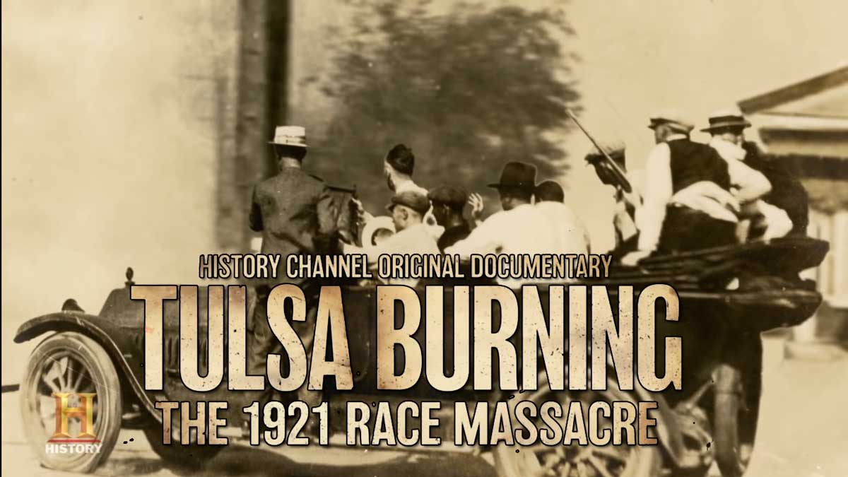 “Tulsa Burning – The 1921 Race Massacre” on History Channel