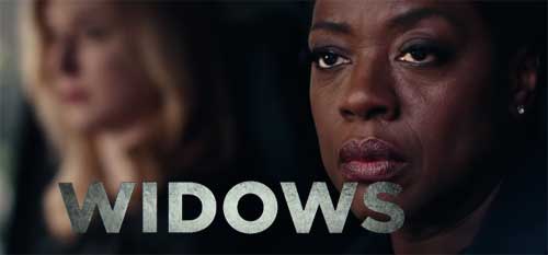 Widows movie - cast, plot, wiki