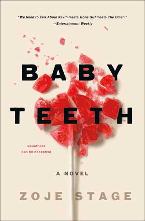 Baby Teeth Book by Zoje Stage Gives Nail-biting Psycho Thriller