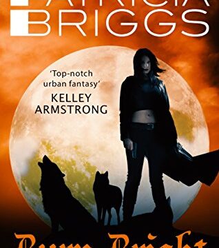 burn bright book patricia briggs plot reviews