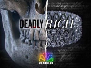 deadly rich tv series cnbc