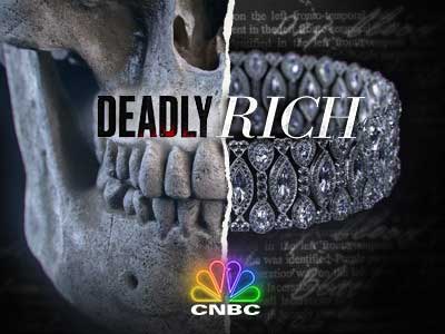 deadly rich tv series cnbc