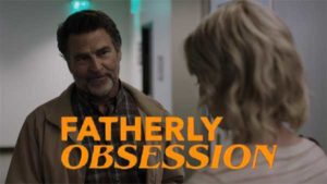 fatherly obsession movie cast plot wiki lifetime