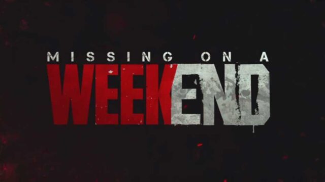 missing-on-a-weekend-movie