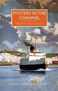 Mystery in the Channel by Freeman Wills Croft