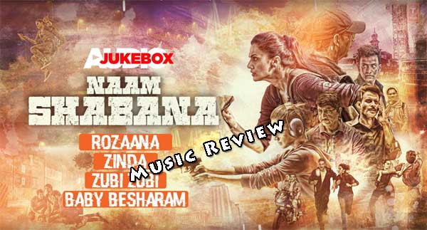 naam shabana music review