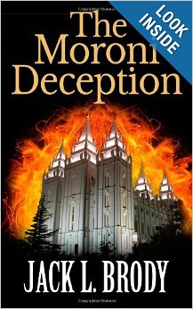 The Moroni Deception Book Review | Jack L Brody