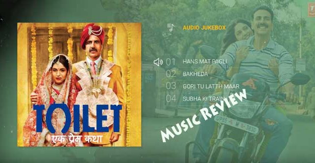 toilet ek prem katha music review